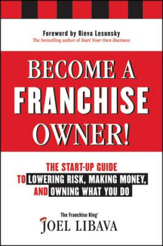 Kniha Become a Franchise Owner! Joel Libava