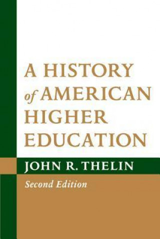 Könyv History of American Higher Education John Thelin