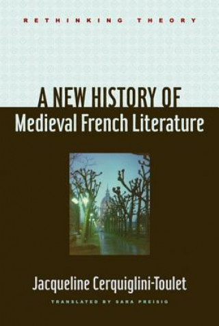 Könyv New History of Medieval French Literature Jacqueline Cerquiglini-Toulet