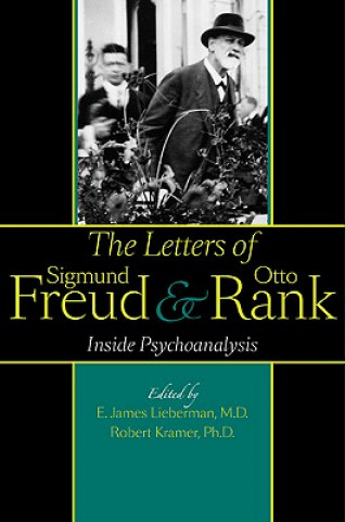 Книга Letters of Sigmund Freud and Otto Rank E James Lieberman