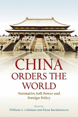 Книга China Orders the World William A Callahan