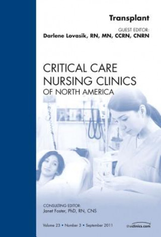 Livre Transplant, An Issue of Critical Care Nursing Clinics Darlene Lovasik