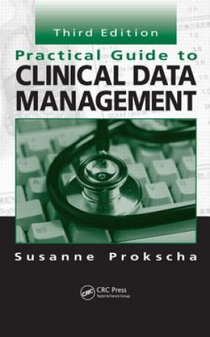 Kniha Practical Guide to Clinical Data Management Susanne Prokscha