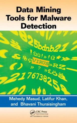 Kniha Data Mining Tools for Malware Detection Mehedy Masud