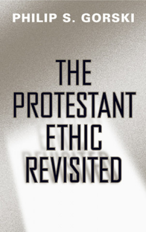 Libro Protestant Ethic Revisited Philip S Gorski