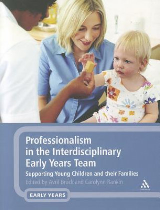 Kniha Professionalism in the Interdisciplinary Early Years Team Avril Brock