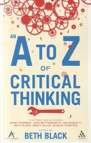 Könyv A to Z of Critical Thinking Beth Black