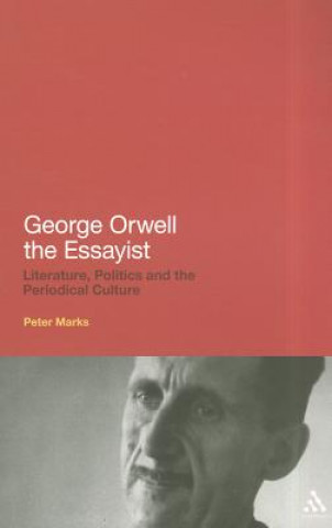 Könyv George Orwell the Essayist Peter Marks