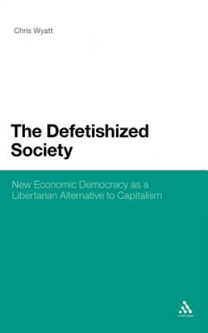 Buch Defetishized Society Chris Wyatt