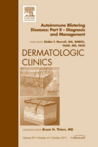 Βιβλίο Autoimmune Blistering Diseases, Part II - Diagnosis and Management, An Issue of Dermatologic Clinics Deedee F Murrell