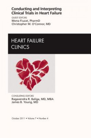 Carte Conducting and Interpreting Clinical Trials in Heart Failure, An Issue of Heart Failure Clinics Mona Fiuzat