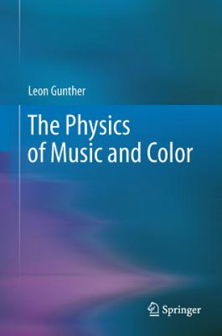 Kniha Physics of Music and Color Gunther