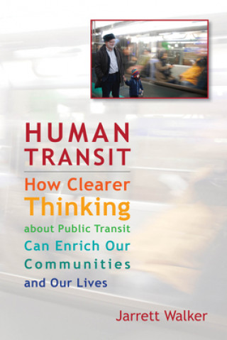 Kniha Human Transit Jarrett Walker