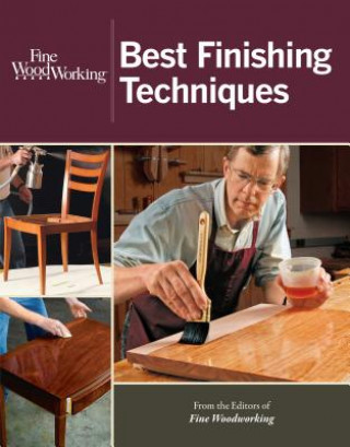 Książka Best Finishing Techniques Editors Of Fine Woodworking