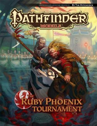 Kniha Pathfinder Module: The Ruby Phoenix Tournament Tim Hitchcock