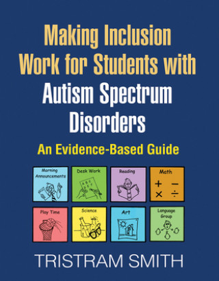 Carte Making Inclusion Work for Students with Autism Spectrum Disorders Tristram Smith