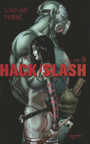 Könyv Hack/Slash Volume 9: Torture Prone TP Jethro Morales