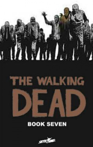 Kniha Walking Dead Book 7 Charlie Adlard