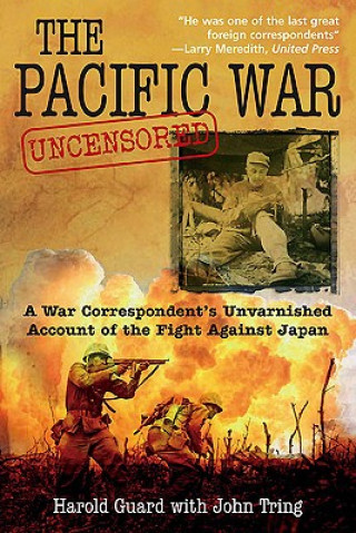 Kniha Pacific War Uncensored Harold Guard