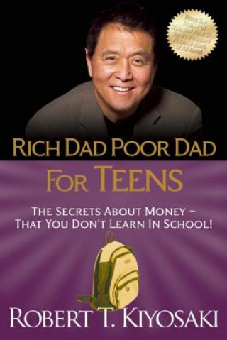 Książka Rich Dad Poor Dad for Teens Robert Kiyosaki