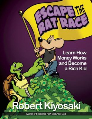 Book Rich Dad's Escape from the Rat Race Robert Kiyosaki