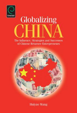 Książka Globalizing China Huiyao Wang