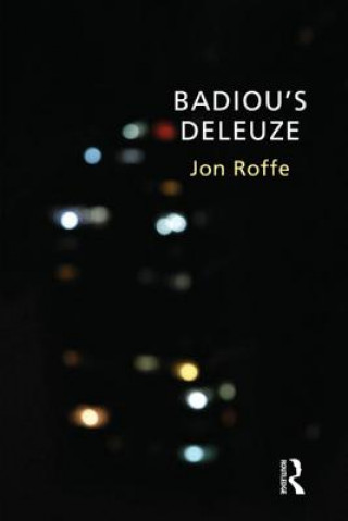Könyv Badiou's Deleuze Jon Roffe