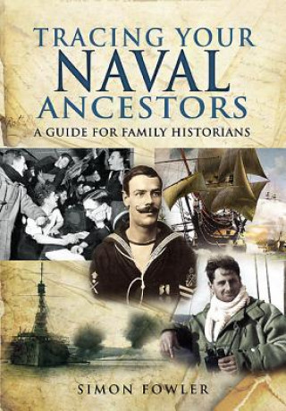 Carte Tracing Your Naval Ancestors Simon Fowler