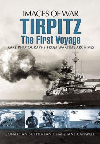 Kniha Tirpitz: The First Voyage Jonathan Sutherland