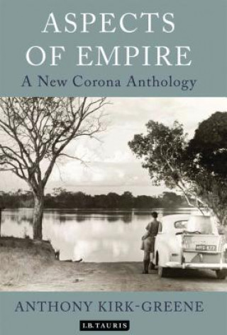 Könyv Aspects of Empire Anthony Kirk-Greene