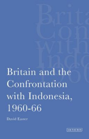 Carte Britain and the Confrontation with Indonesia, 1960-66 David A Easter