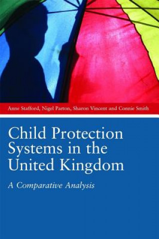 Könyv Child Protection Systems in the United Kingdom Anne Stafford