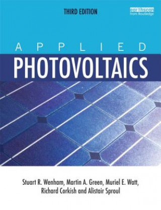 Könyv Applied Photovoltaics Stuart R Wenham