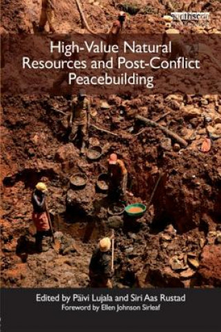 Knjiga High-Value Natural Resources and Post-Conflict Peacebuilding Paivi Lujala
