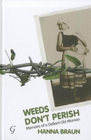 Könyv Weeds Don't Perish Hannah Braun