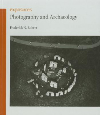 Kniha Photography and Archaeology Frederick Bohrer