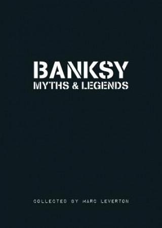 Kniha Banksy Myths & Legends Marc Leverton