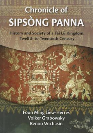 Könyv Chronicle of Sipsong Panna Foon Ming Liew-Herres