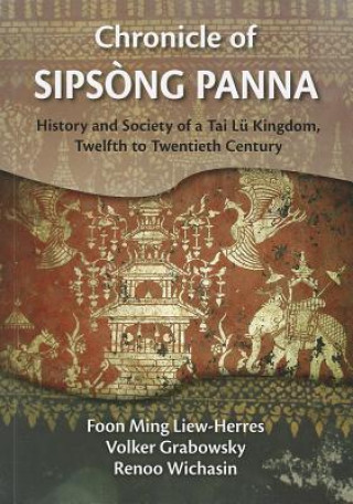 Livre Chronicle of Sipsong Panna Foon Ming Liew-Herres