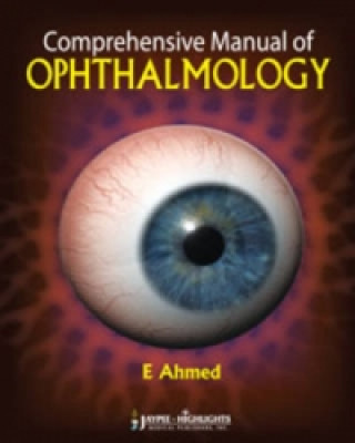 Könyv Comprehensive Manual of Ophthalmology E Ahmed