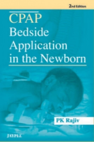 Książka CPAP Bedside Application in the Newborn P K Rajiv