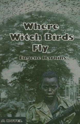Carte Where Witch Birds Fly Eugene Harkins