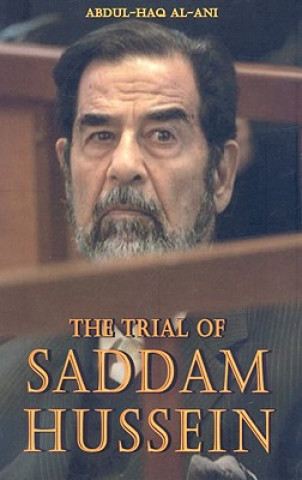 Kniha Trial of Saddam Hussein Abdul Haq al-Ani