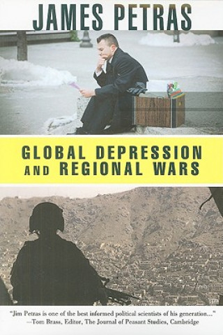 Carte Global Depression and Regional Wars James Petras