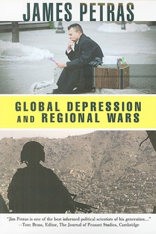 Książka Global Depression and Regional Wars James Petras