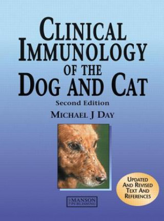 Kniha Clinical Immunology of the Dog and Cat Michael J Day