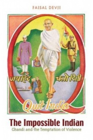 Knjiga Impossible Indian Faisal Devji
