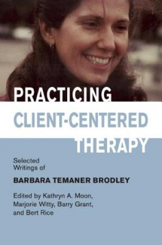 Kniha Practicing Client-Centered Therapy Kathryn Moon