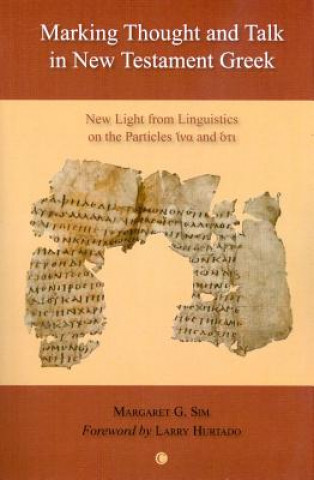 Knjiga Marking Thought and Talk in New Testament Greek Margaret G Sim