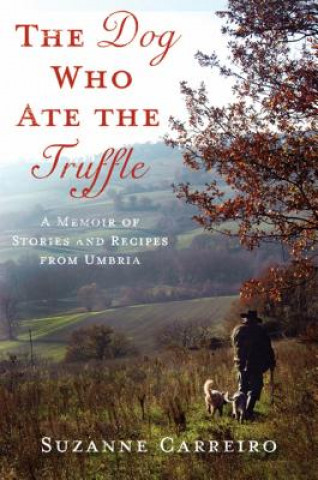 Kniha Dog Who Ate the Truffle Suzanne Carreiro